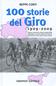 libri offerte comprare 100 STORIE DEL GIRO 1909-2009